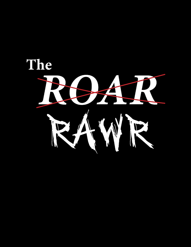The Roar has unanimously voted on changing their name to The Rawr. PHOTO//SAMANTHA CARVALLO