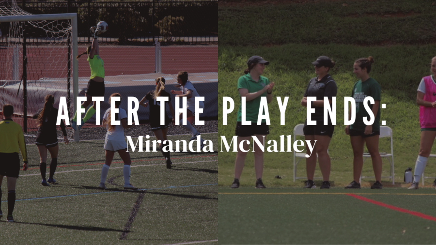 After the Play Ends: Miranda McNalley