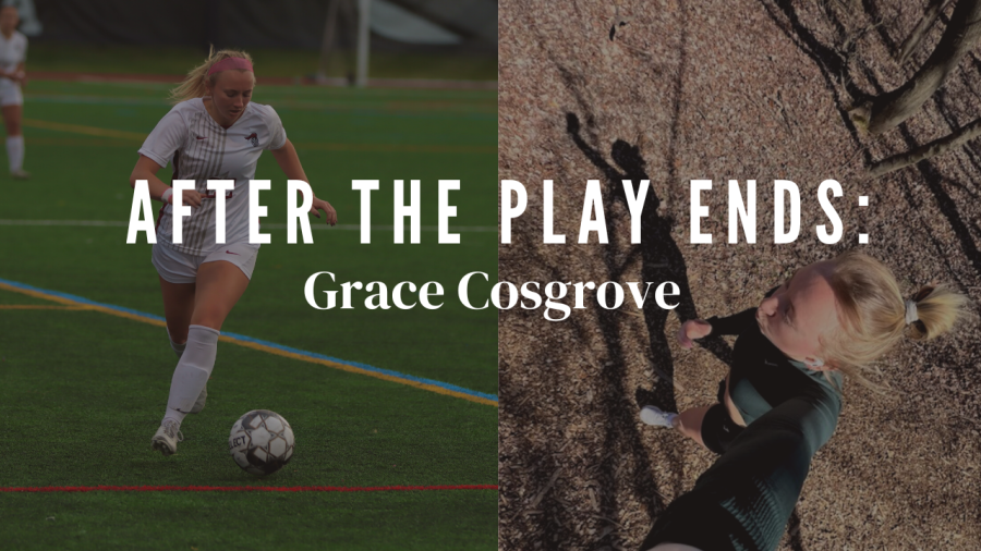 After the Play Ends: Grace Cosgrove